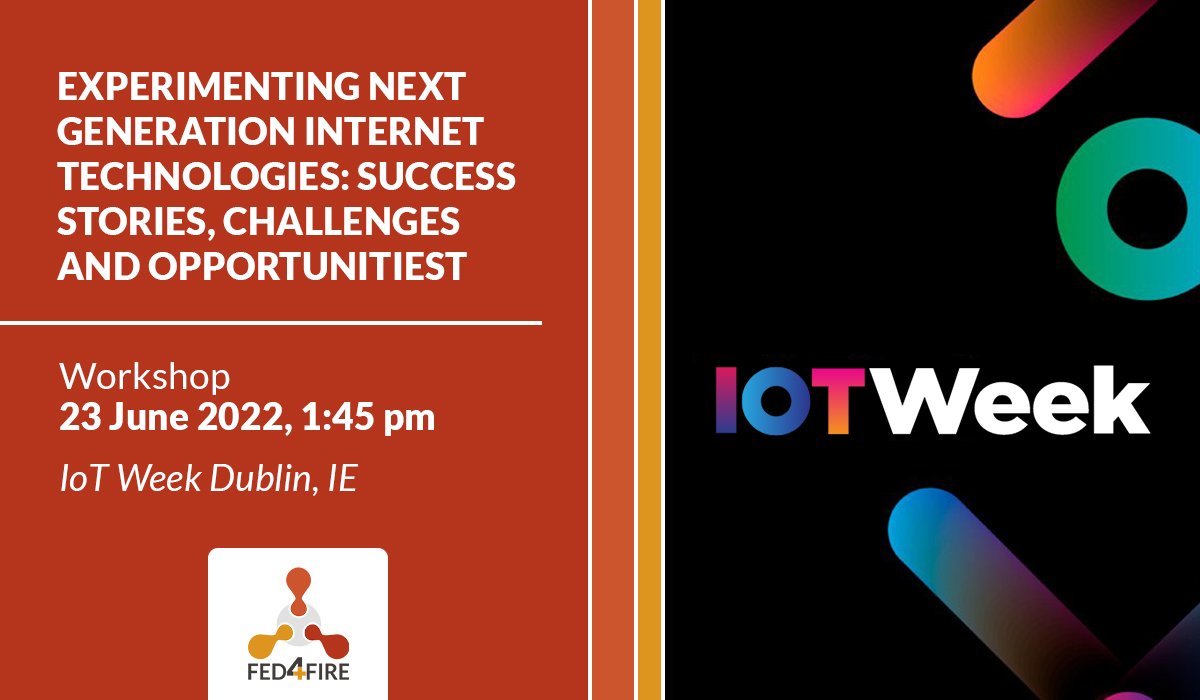 Fed4FIRE+ @ IoTWeek22
