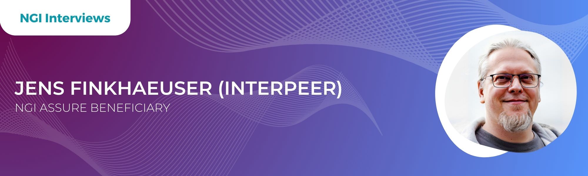 JENS FINKHAEUSER (INTERPEER) NGI Interview - Interpeer Project