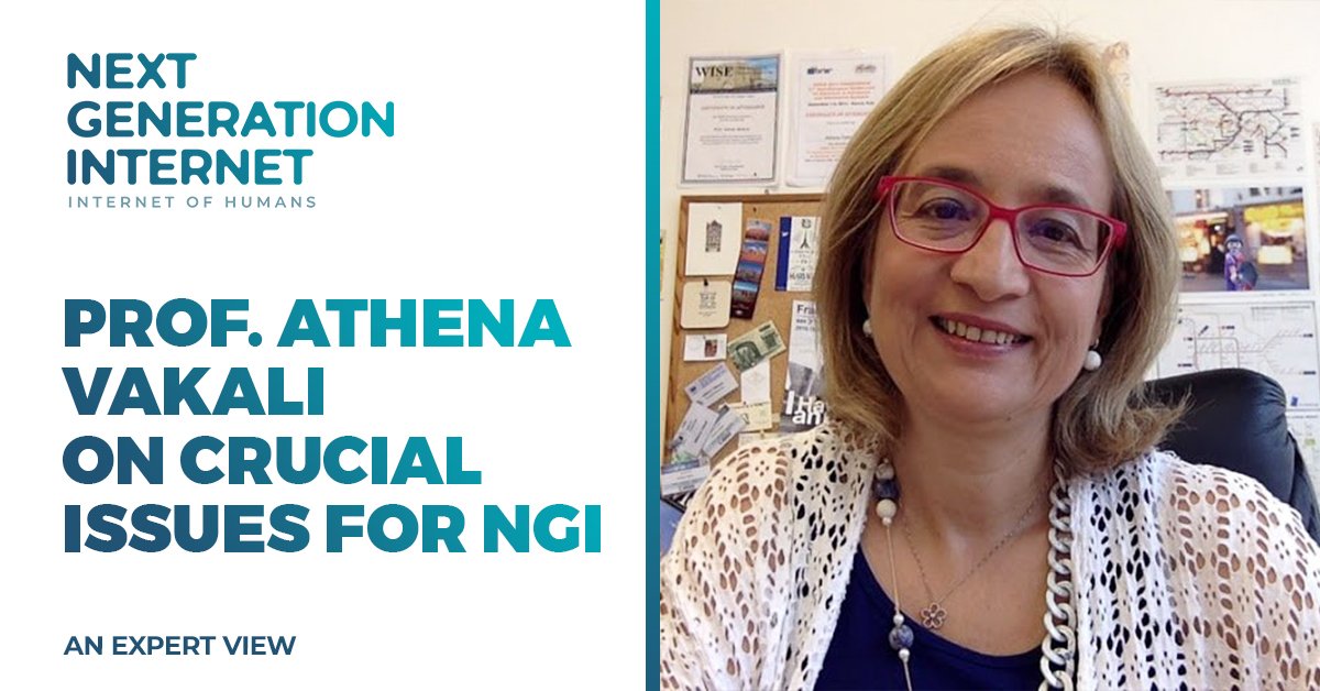 Prof. Athena Vakali - AN EXPERT VIEW ON CRUCIAL ISSUES FOR NGI